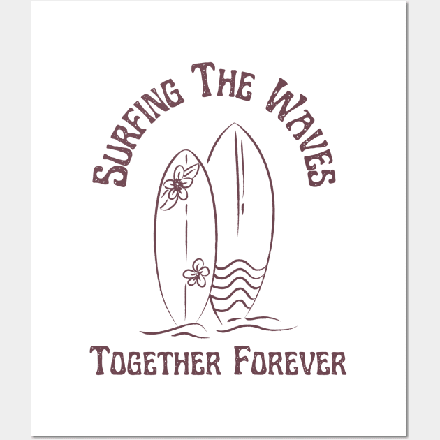 Surfing the waves Together Forever for Couples and Lovers of the Surf Wall Art by Joaddo